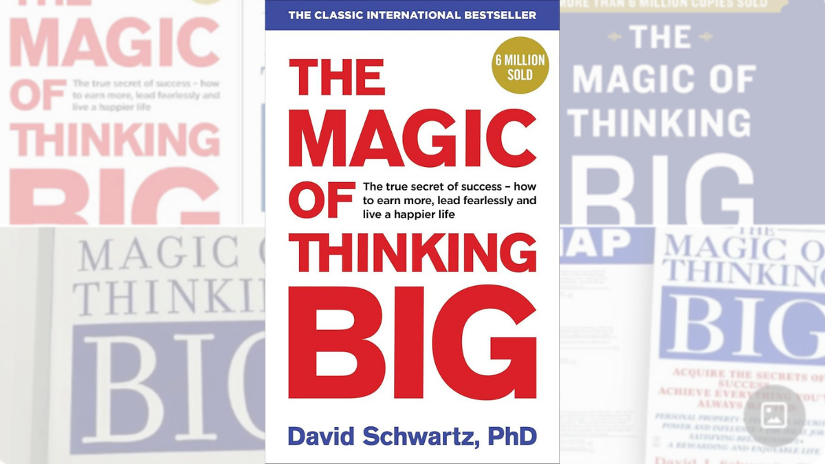 The Magic of Thinking Big